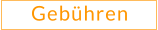 Gebühren